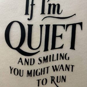 If I'm Quiet and Smiling