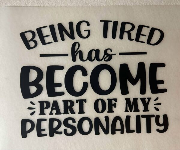 Tired Part of My Personality
