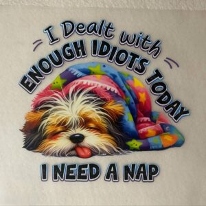 Enough Idiots Need a Nap