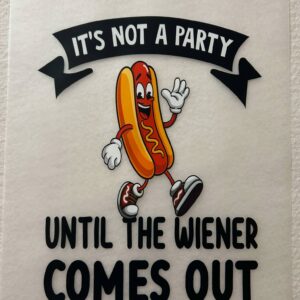 Not a Party til the Weiner