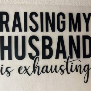 Raising My Husband